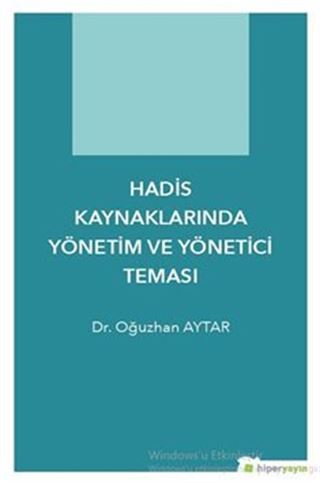 Hadis Kaynaklarında Yönetim ve Yönetici Teması