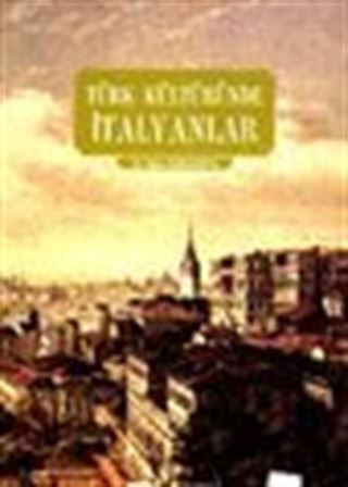 Türk Kültüründe İtalyanlar