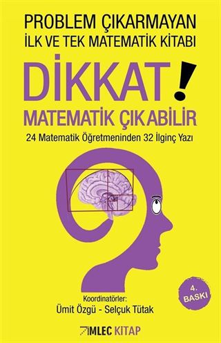 Problem Çıkarmayan İlk ve Tek Matematik Kitabı Dikkat Matematik Çıkabilir