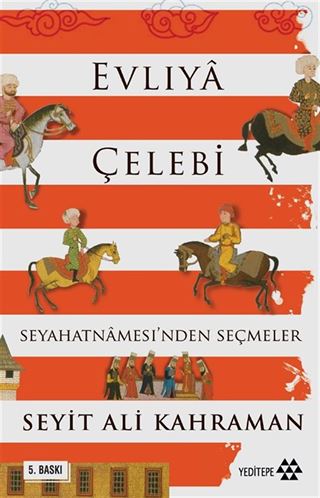 Evliya Çelebi Seyahatnamesi'nden Seçmeler