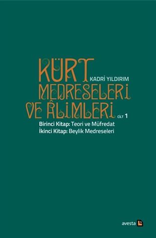 Kürt Medreseleri ve Alimleri (Cilt 1) / Teori ve Müfredat - Beylik Medreseleri