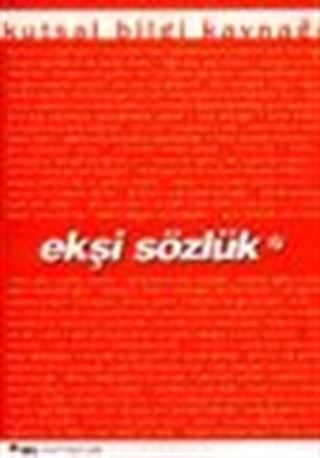 Kutsal Bilgi Kaynağı Ekşi Sözlük