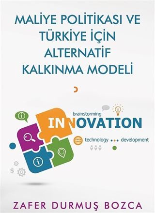 Maliye Politikası ve Türkiye için Alternatif Kalkınma Modeli