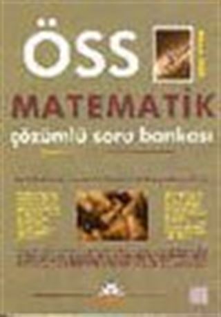 ÖSS Matematik: Çözümlü Soru Bankası