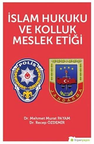 İslam Hukuku ve Kolluk Meslek Etiği