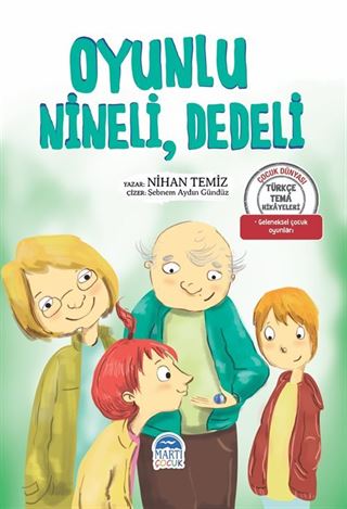 Oyunlu, Nineli, Dedeli / Türkçe Tema Hikayeleri