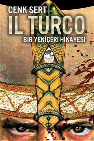 IL Turco Bir Yeniçeri Hikayesi