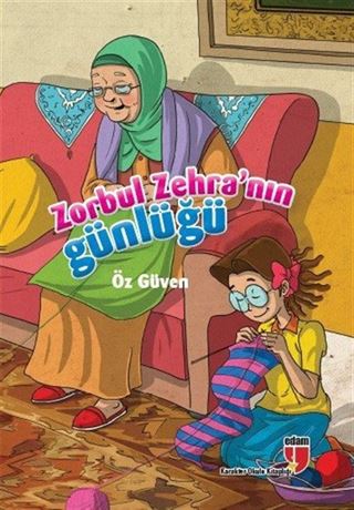 Zorbul Zehra'nın Günlüğü - Öz Güven