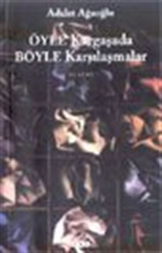 Öyle Kargaşada Böyle Karşılaşmalar
