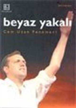 Beyaz Yakalı Cem Uzan Fenomeni