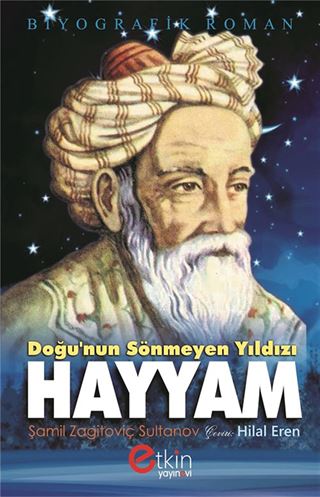 Doğu'nun Sönmeyen Yıldızı Hayyam