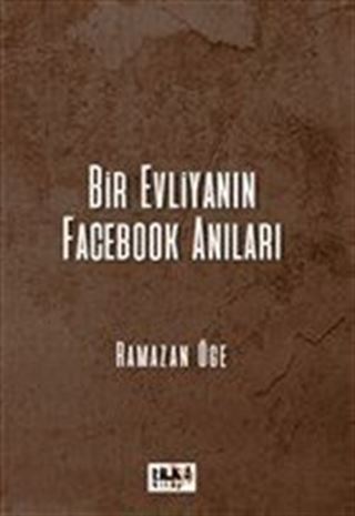 Bir Evliyanın Facebook Anıları