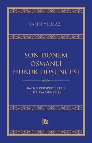 Son Dönem Osmanlı Hukuk Düşüncesi