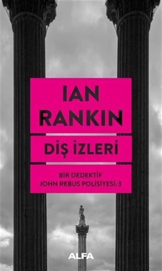 Diş İzleri / Bir Dedektif John Rebus Polisiyesi 3