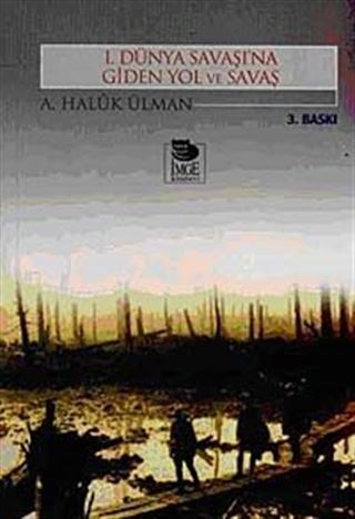 1. Dünya Savaşı'na Giden Yol ve Savaş