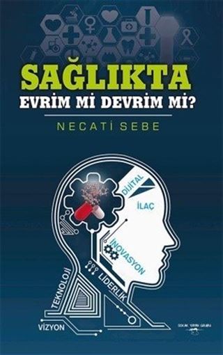 Sağlıkta Evrim Mi Devrim Mi?