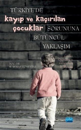 Türkiye'de Kayıp ve Kaçırılan Çocuklar Sorununa Bütüncül Yaklaşım