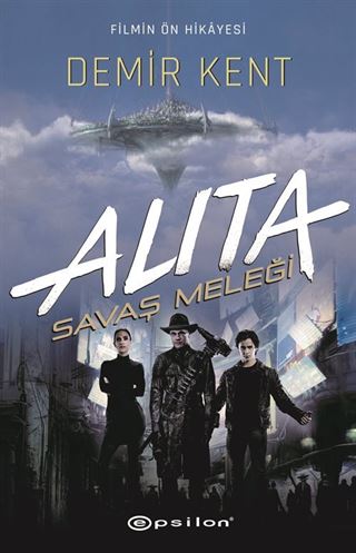 Alita: Savaş Meleği / Demir Kent