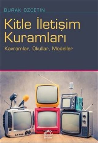 Kitle İletişim Kuramları