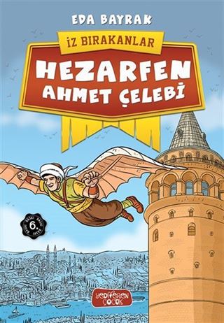 Hezarfen Ahmet Çelebi / İz Bırakanlar