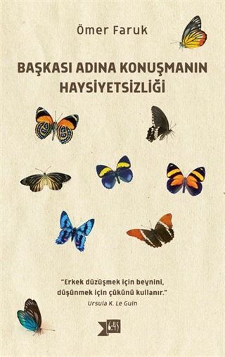 Başkası Adına Konuşmanın Haysiyetsizliği