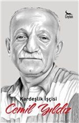 Kardeşlik İşçisi Cemil Yıldız