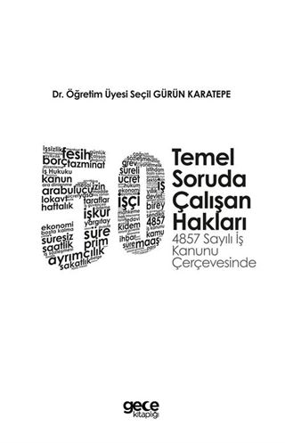 50 Temel Soruda Çalışan Hakları '4857 Sayılı İş Kanunu Çerçevesinde'