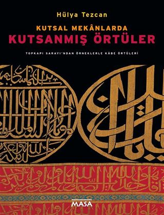 Kutsal Mekânlarda Kutsanmış Örtüler