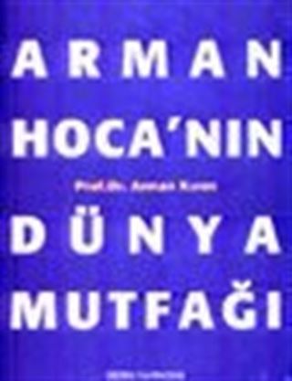 Arman Hoca'nın Dünya Mutfağı
