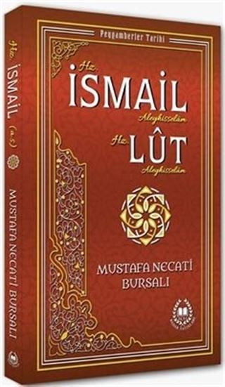 Hz. İsmail ve Hz. Lut (a.s.) / Peygamberler Tarihi