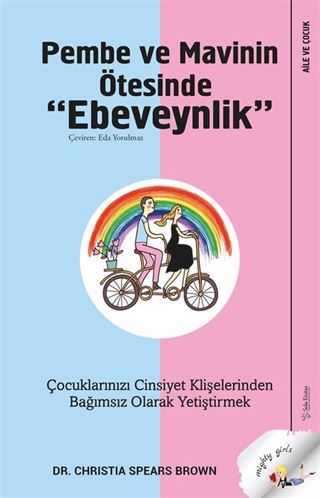 Pembe ve Mavinin Ötesinde Ebeveynlik