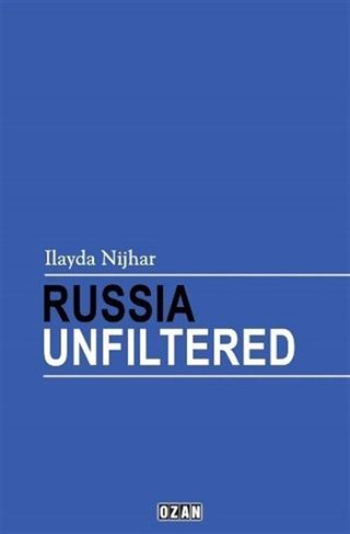 Russıa Unfıltered (İngilizce)