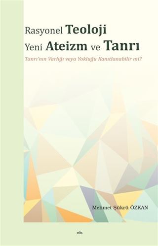 Rasyonel Teoloji Yeni Ateizm ve Tanrı