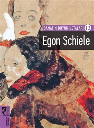 Egon Schiele / Sanatın Büyük Ustaları 12