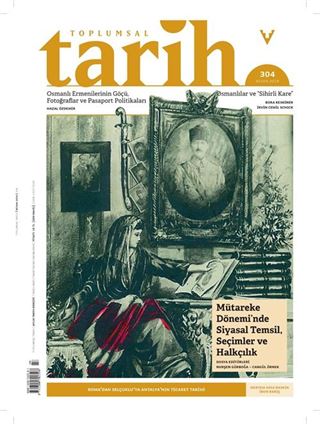 Toplumsal Tarih Dergisi Sayı: 304 Nisan 2019