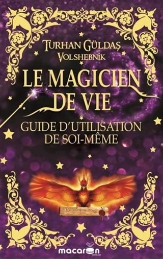 Le Magıcıen De Vıe / Guıde D'utılısatıon De Soı-Meme