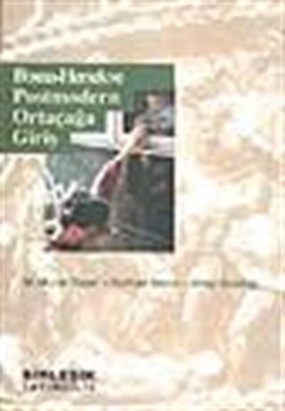 Bosna-Hersek Ve Postmodern Ortaçağa Giriş