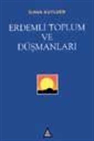 Erdemli Toplum ve Düşmanları