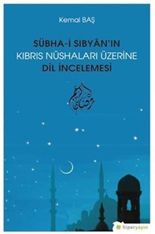 Sübha-i Sıbyan'ın Kıbrıs Nüshaları Üzerine Dil İncelemesi