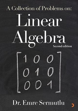 A Collection of Problems on: Linear Algebra
