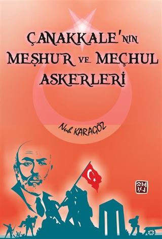 Çanakkale'nin Meşhur ve Meçhul Askerleri