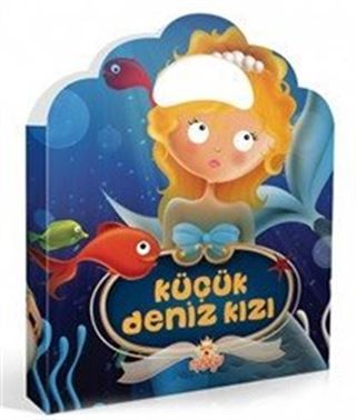 Küçük Deniz Kızı (Minik Çantalı Öyküler)
