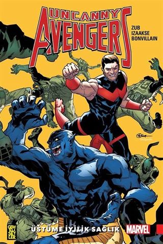 Uncanny Avengers : Birlik 5 : Üstüme İyilik Sağlık
