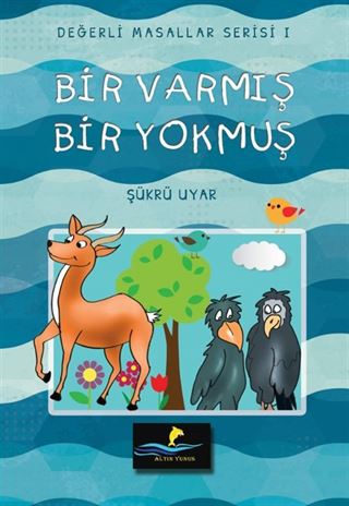 Bir Varmış Bir Yokmuş / Değerli Masallar Serisi 1