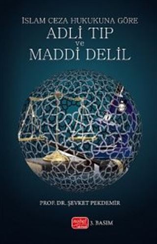 İslam Ceza Hukukuna Göre Adli Tıp ve Maddi Delil
