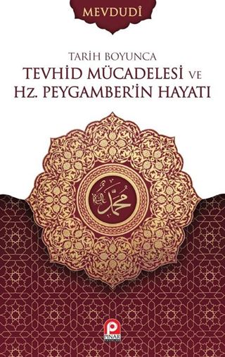Tarih Boyunca Tevhid Mücadelesi ve Hz. Peygamberin Hayatı (2 Cilt)