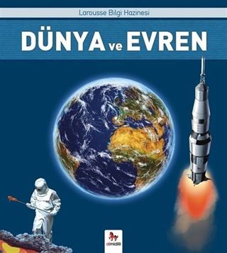 Dünya ve Evren / Larousse İlk Bilgi Hazinesi
