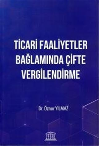 Ticari Faaliyetler Bağlamında Çifte Vergilendirme