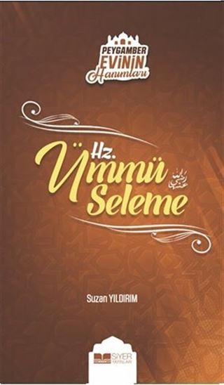 Hz. Ümmü Seleme / Peygamber Evinin Hanımları 5