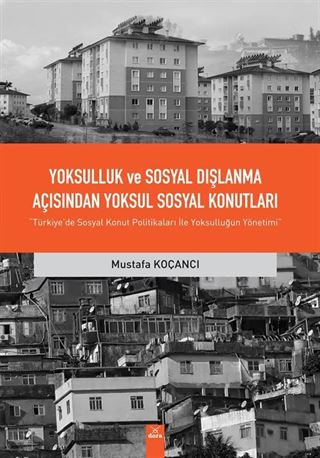 Yoksulluk ve Sosyal Dışlanma Açısından Yoksul Sosyal Konutları